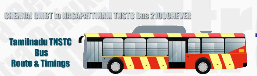 CHENNAI CMBT to NAGAPATTINAM TNSTC Bus 2100CHEVER